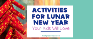 Image Lunar New Year decor and blog title: Activities for Lunar New Year Your Kids Will Love
