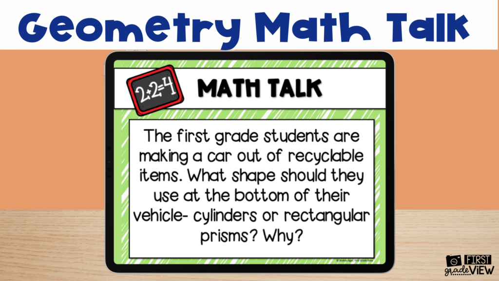 Image of geometry math talk. Text says, "The first grade students are making a car out of recyclable items. What shape should they use at the bottom of their vehicle- cylinders or rectangular prisms? Why?