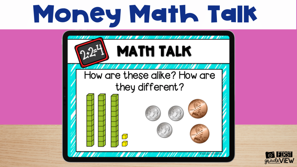 Math talk example using money. Image shows base tens block and coins with a value of 22. Text says, "How are these alike? How are they different?"