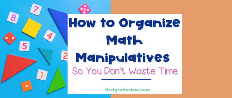 Image of math manipulatives and blog title: How to organize math manipulatives so you don't waste time