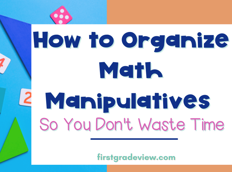 Image of math manipulatives and blog title: How to organize math manipulatives so you don't waste time
