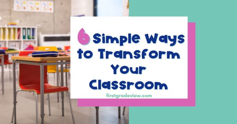 Image of a classroom with blog title: 6 Simple Ways to Transform Your Classroom