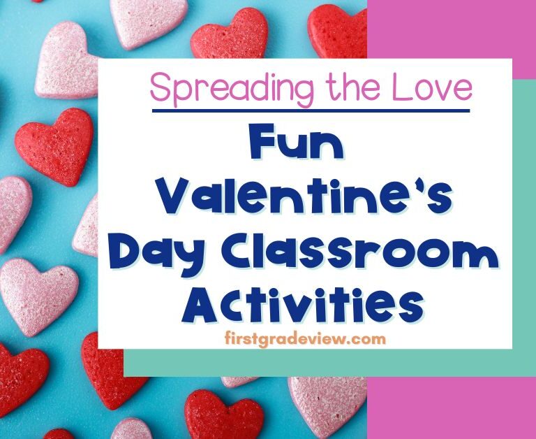 Image of hearts and blog title: Spreading the Love; Fun Valentine's Day Classroom Activities