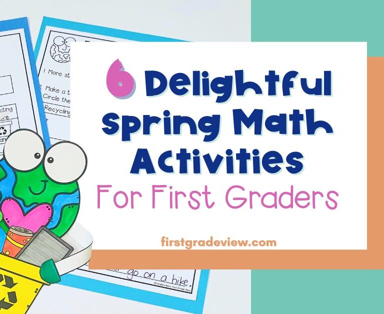 Image of blog post title: 6 Delightful Spring Math Activities and an Earth Day glyph for first grader students.