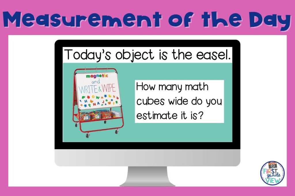 Image of a "Measurement of the Day" activity where students estimate how many math cubes long a classroom easel is.