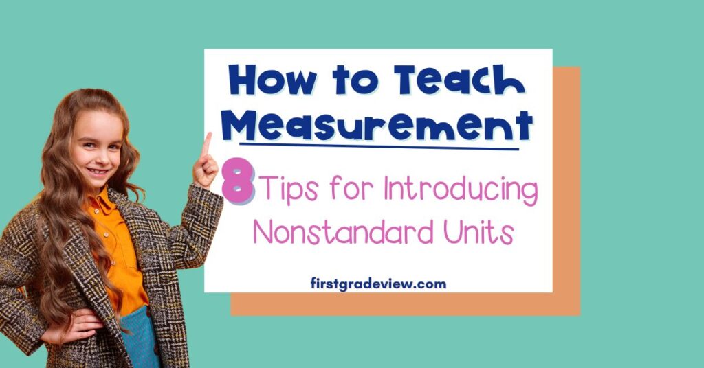 Image of a student pointing to the blog title: How to Teach Measurement- 8 Tips for Introducing Nonstandard Units