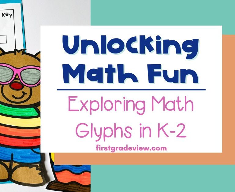 Image of an end of the year math activity and blog title: Unlocking Math Fun- Exploring Math Glyphs in K-2