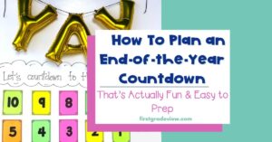 Image of an end-of-the-year countdown with the blog title: How To Plan an End-of-the-Year Countdown That's Actually Fun and Easy to Prep