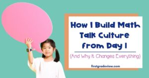 Image of student with a speech bubble and blog title: How I Build a Math Talk culture From Day 1.