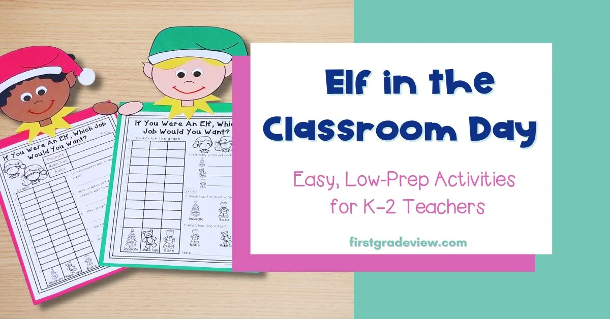 Image of an Elf graph and blog title: Elf in the Classroom Day- Easy, Low-Prep Activities for K-2 Teachers