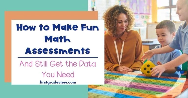Image of teacher working with students the blog title: How to Make fun math Assessments (And Still Get the Data You Need).